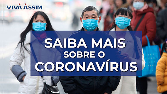 Saiba mais sobre o coronavírus